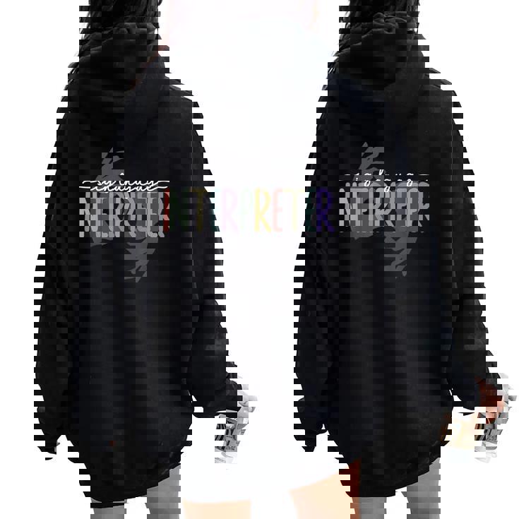 Retro Asl American Sign Language Interpreter Asl Teacher Women Oversized Hoodie Back Print