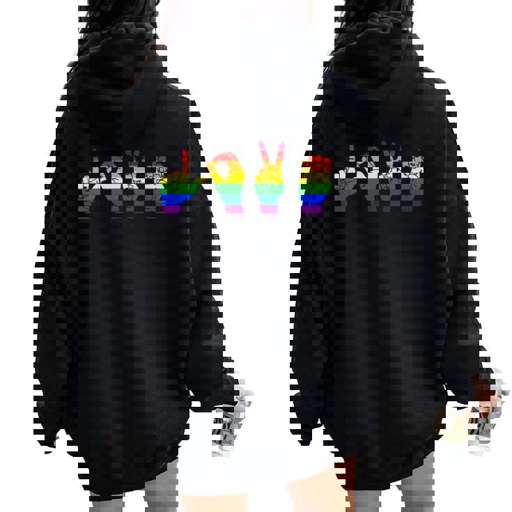 Sign Language Love LGBT Pride Month Rainbow Gay Lesbian Women Oversized Hoodie Back Print
