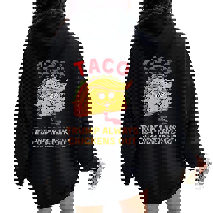 Taco Trump Always Chickens Out アンチトランプニックネーム レディース オーバーサイズ パーカー バックプリント