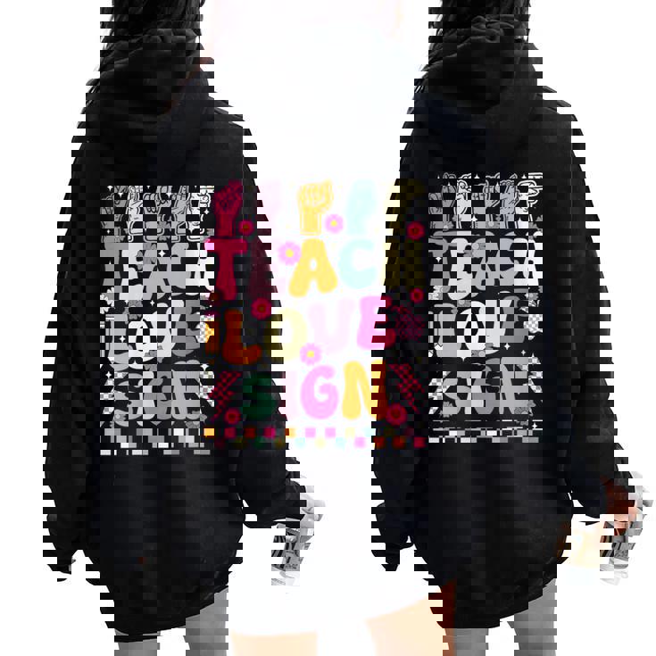 Teacher ASL Sign Language Classroom Vibes Women Oversized Hoodie Back Print