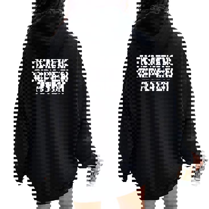 This Meeting Could've Been A Fistfight レディース オーバーサイズ パーカー バックプリント