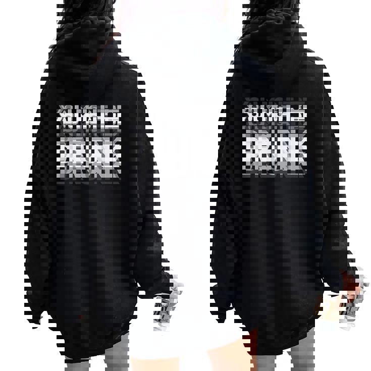 You May Be Drunk レディース オーバーサイズ パーカー バックプリント