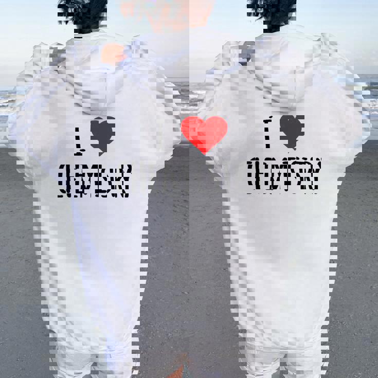 化学、化学が好き、化学の先生 化学実験技師、プレゼント、男性女性子供 I Love Chemistry レディース オーバーサイズ パーカー バックプリント