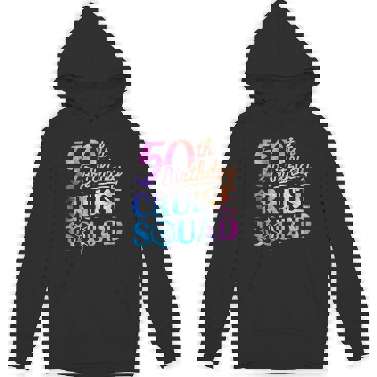 50Th Birthday Cruise Squad 50Th Birthday Cruise Party Hoodie