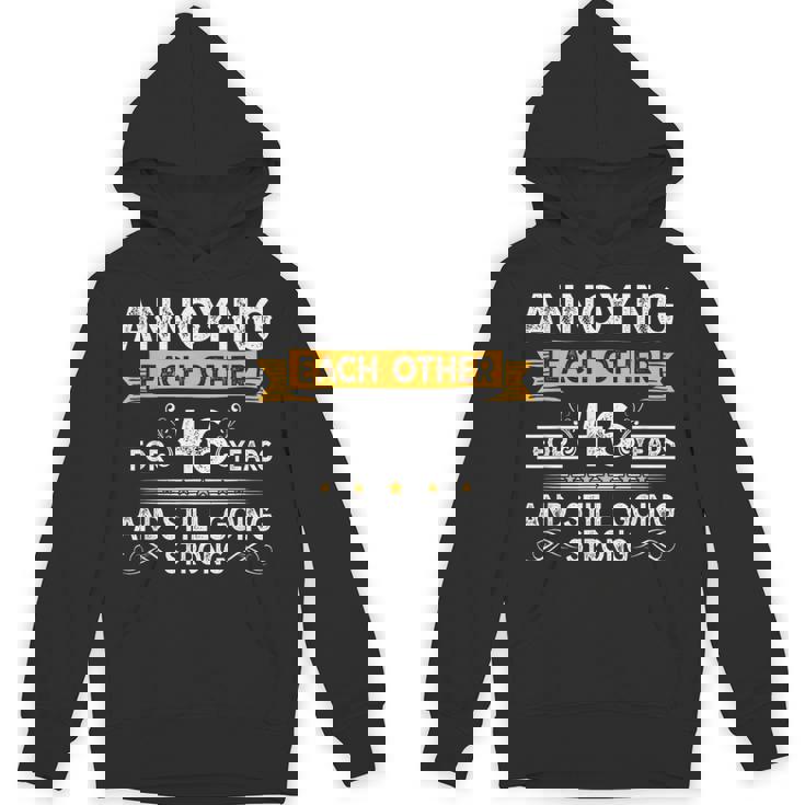 Annoying Each Other For 46Th Years 46 Wedding Anniversary Hoodie