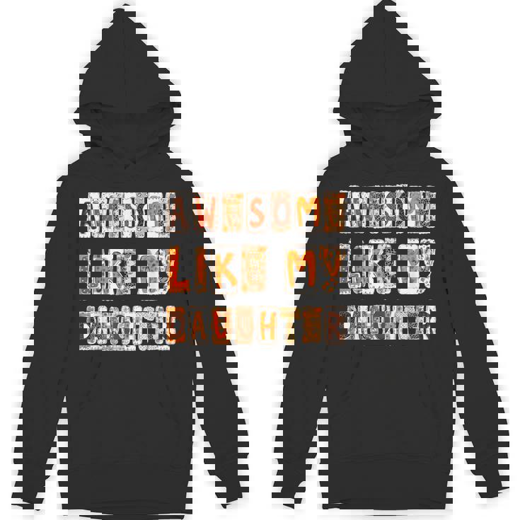 Awesome Like My Daughter For Men Dad Fathers Day Unisex Hoodie