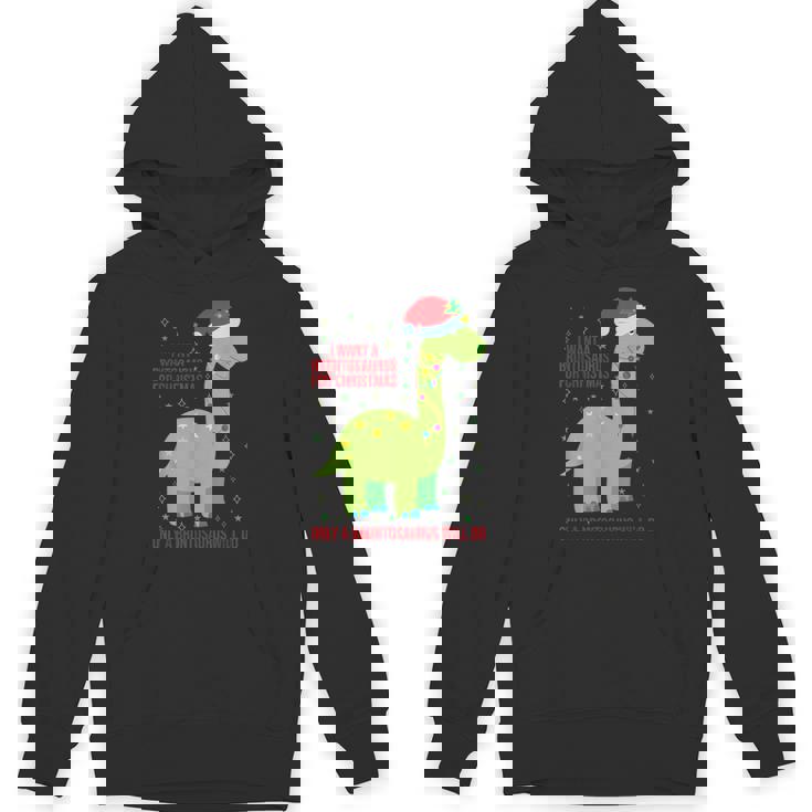 Brontosaurus For Christmas Only A Brontosaurus Will Do Unisex Hoodie