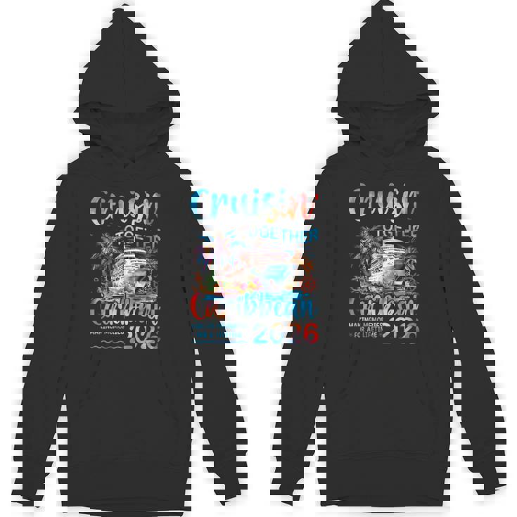 Caribbean Cruise 2026 Family Va Cation Cruisin’ Together Unisex Hoodie