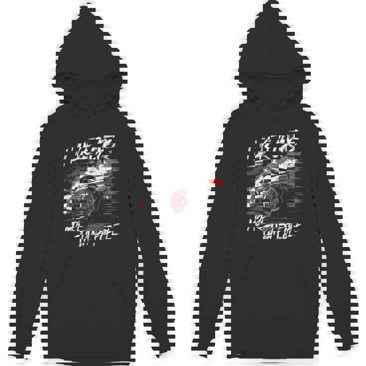 I Like Cars More Than People Car Enthusiast Cars Lover Hoodie