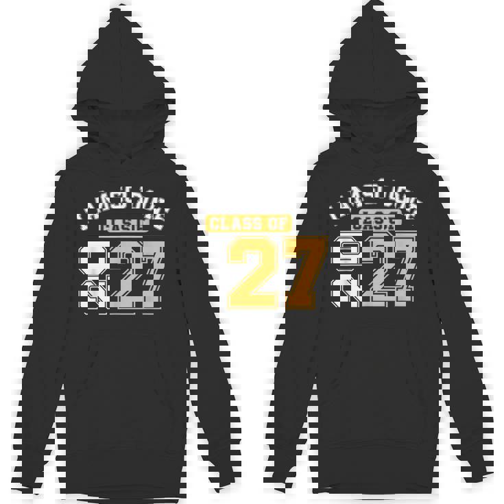 Class Of 2027 I Am So Done Senior Graduation Senior 2027 Unisex Hoodie