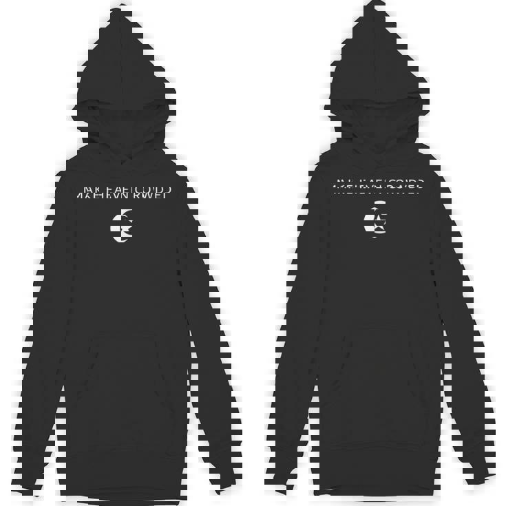 Cute Make Heaven Crowded With Symbol Of Islam Unisex Hoodie