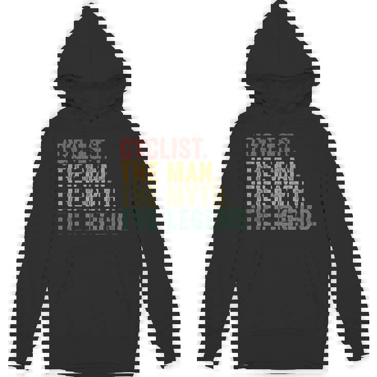 Cyclist The Man The Myth The Legend Biking Cycling Unisex Hoodie
