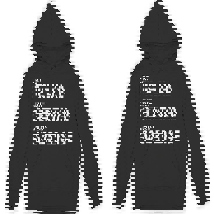 Eat Italian Drive German Marrywedish ユーモラスな言葉 パーカー