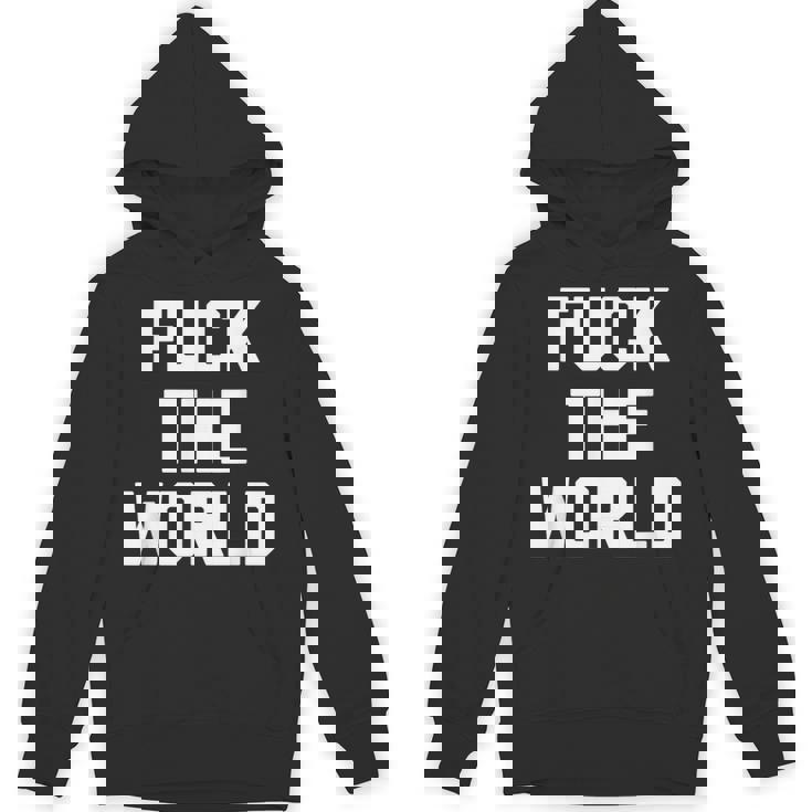 Fuck The World 面白いことわざ 皮肉なかわいいクールなノベルティ パーカー