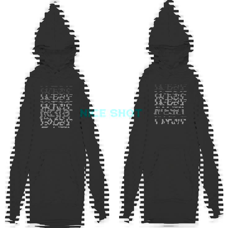 I Hate Golf I Hate Golf I Hate Golf Nicehot I Love Golf パーカー