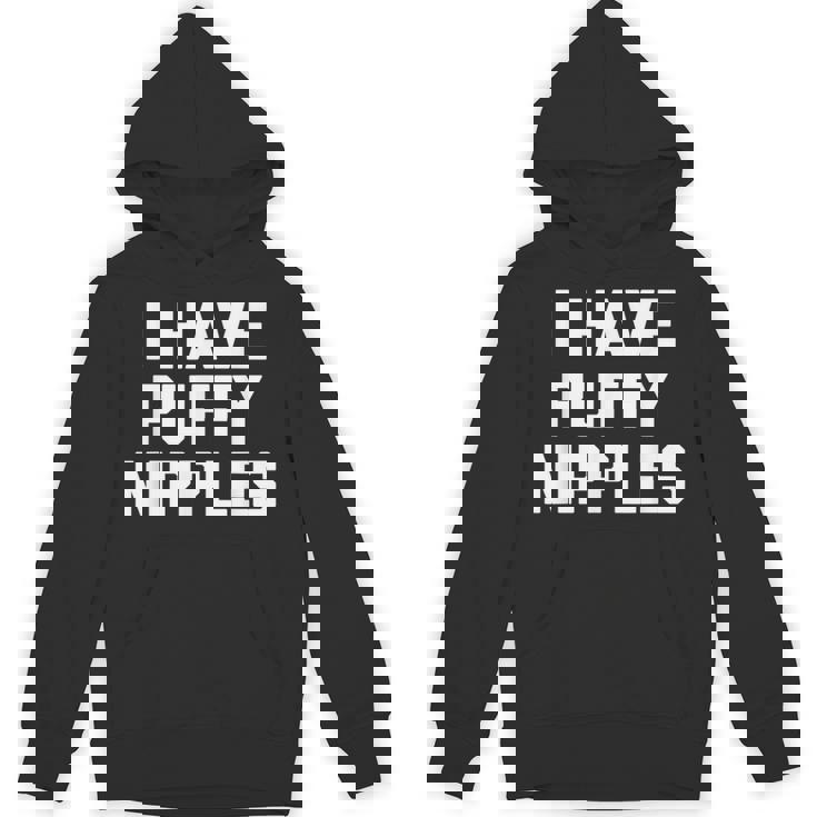 I Have Puffy ニップル 面白い言葉 皮肉なユーモア ノベルティ パーカー