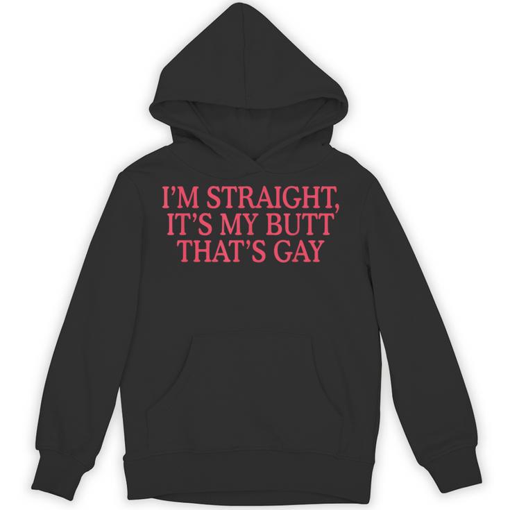 I'm Straight It's My Butt That's Gay Lgbt Hoodie