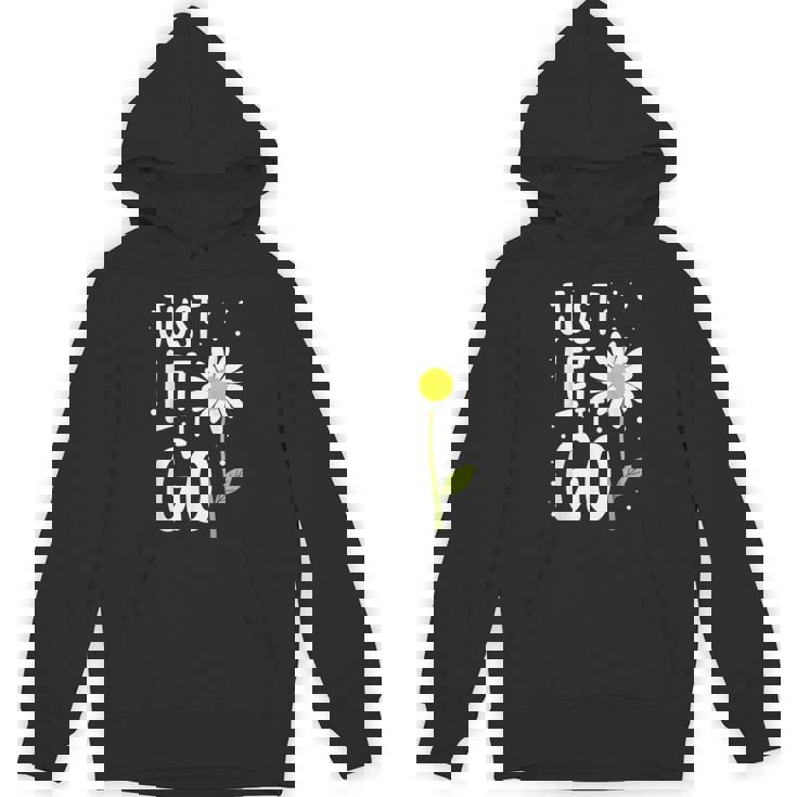 Just Let It Go やる気を起こさせるインスピレーションを与えるギフト 男女兼用 パーカー