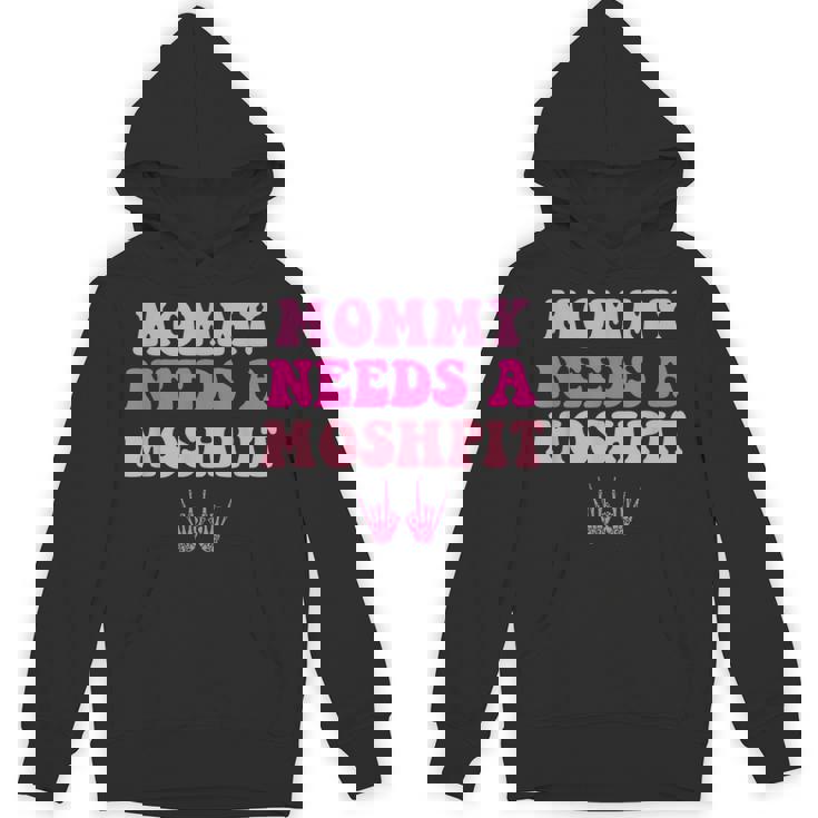 Mommy Needs A Moshpit Parenting Unisex Hoodie