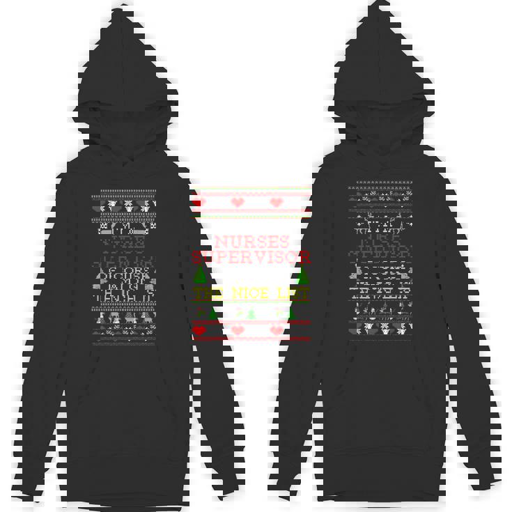 Nurses Supervisor I'm On The Nice List Ugly Christmas Unisex Hoodie