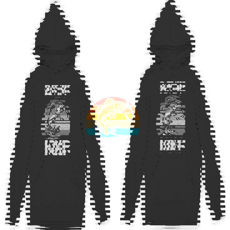 Part Time Hooker Fishing Hobbyist パーカー