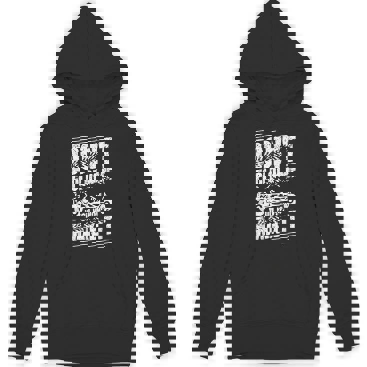 Sand Rail Dont Follow Me You Won't Make It Sand Rail Unisex Hoodie