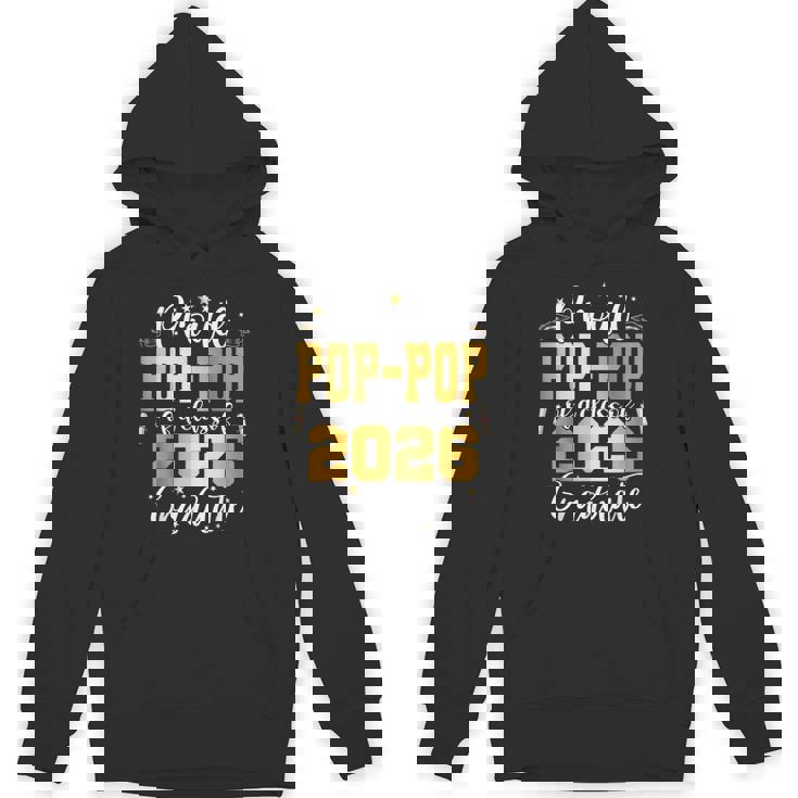 Senior 2026 Proud Pop-Pop Of A Class Of 2026 Graduate Unisex Hoodie