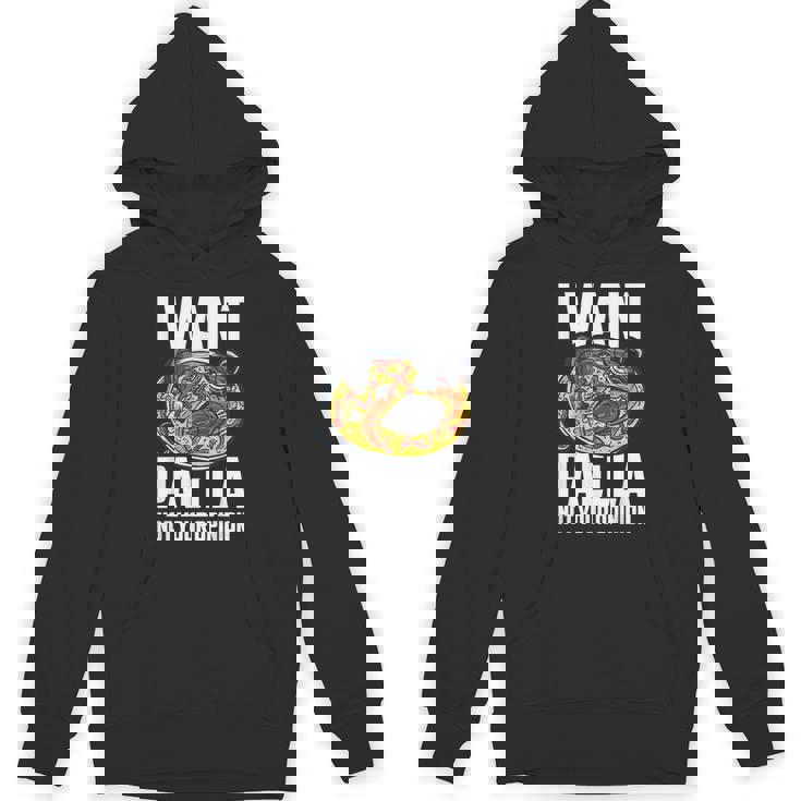 I Want Paella Not Your Opinion スペインのパエリア パーカー