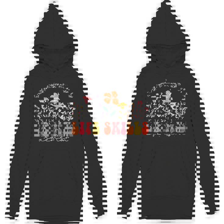 Wildflower Life Skills Dream Team Special Education Teacher Unisex Hoodie