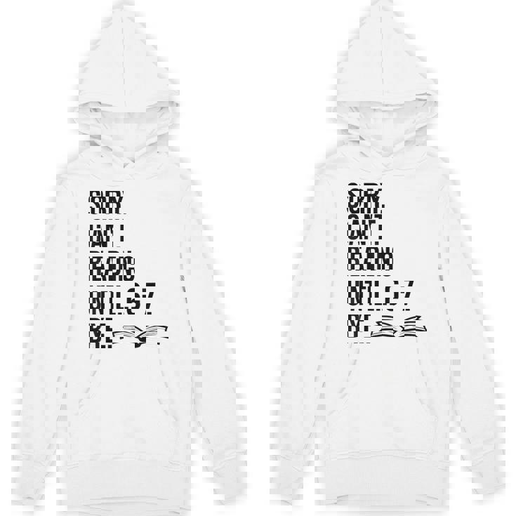 6-7 Sorry Cant Reading 67 English Teacher 6 7 Book Six Seven Unisex Hoodie