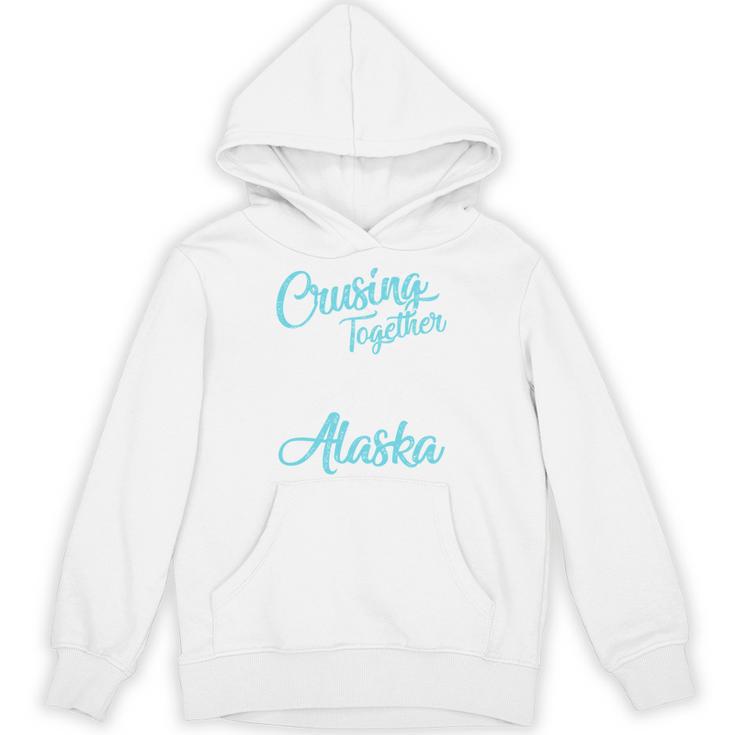 Cruising Together 2026 Alaska Cruise 2026 Alaska Trip Group Hoodie