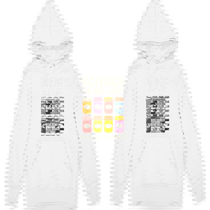 Science Is My Jam Chemistry College Teacher Appreciation Unisex Hoodie