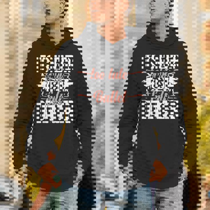 Ballerina Lifestyle Its Never Too Late To Be バレエダンサー パーカー