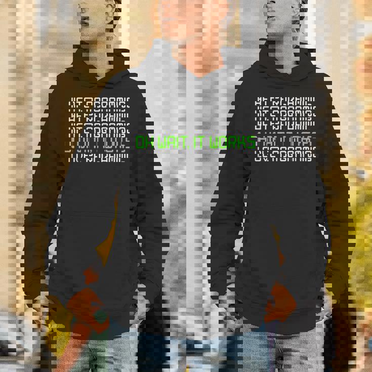 I Hate Programming It Works I Love Programming パーカー