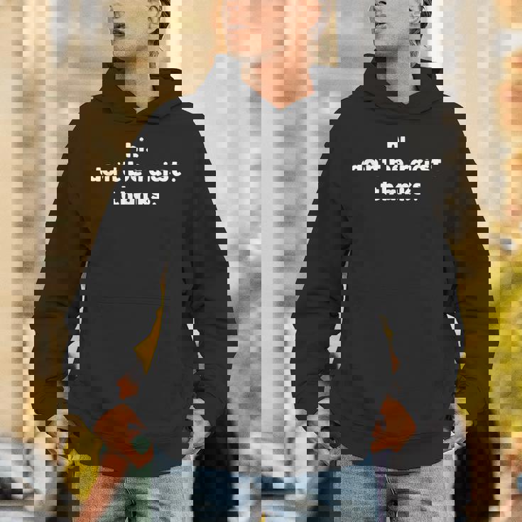 Hi Don't Be Racist Thanks Anti Racism Protest Idea パーカー