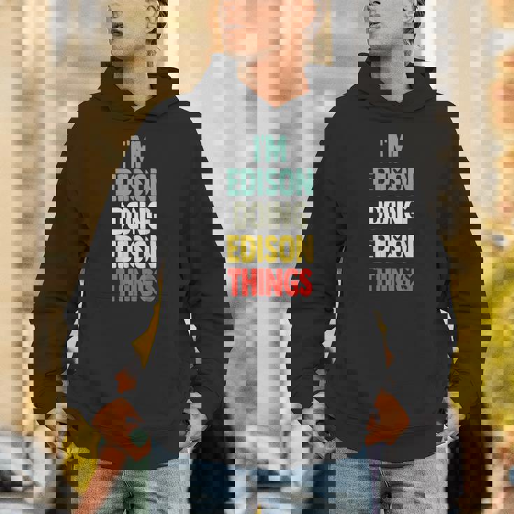 I'm Edison Doing Edison Things 楽しい 名前入り エジソン パーカー