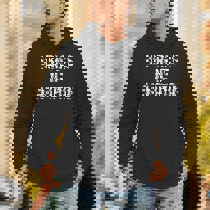 Losing Is Not An Option パーカー