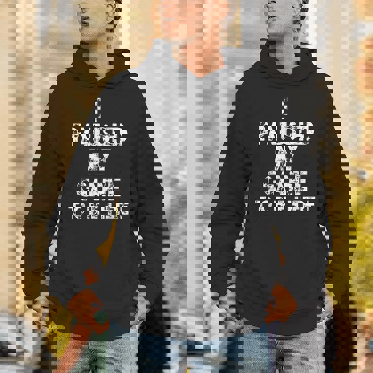 I Paused My Game To Be Here Gamer Nerd Geek Games パーカー