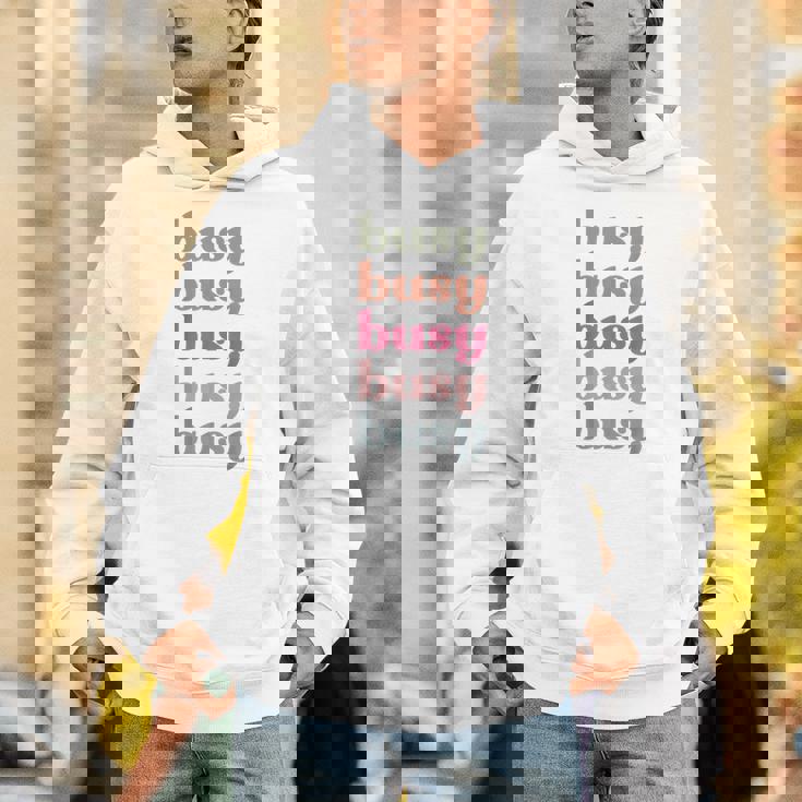 Busy Inspire Motive Positive Words Affirm Inspirational Unisex Hoodie