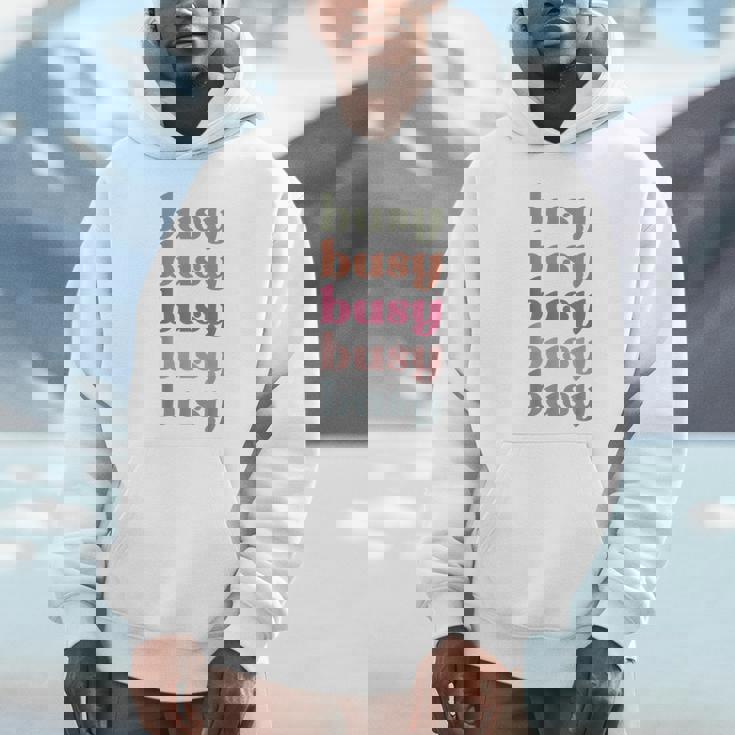 Busy Inspire Motive Positive Words Affirm Inspirational Unisex Hoodie