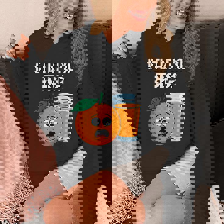 Is That You Bro Orange Fruit & Orange Juice Fruit Lovers Hoodie