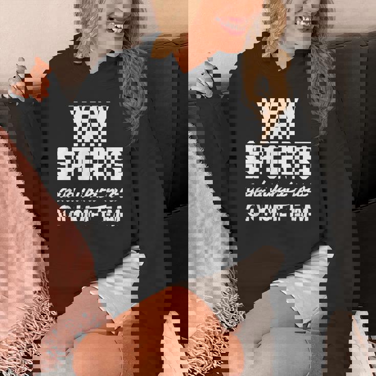 Yay Sports Go Sports Home Team Non-Sports Fan Unisex Hoodie