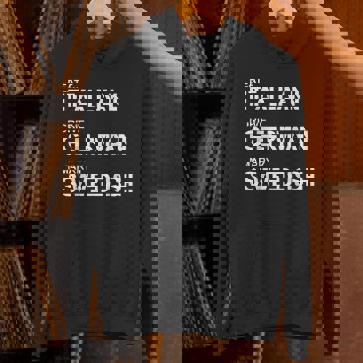 Eat Italian Drive German Marrywedish ユーモラスな言葉 パーカー