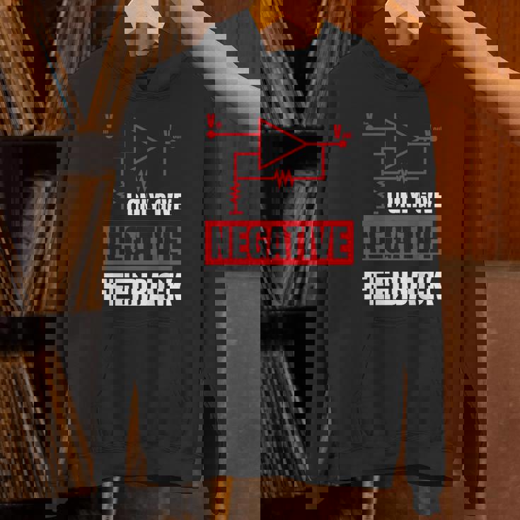 I Only Give Negative Feedback 電気ファニーエンジニア 長袖tシャツ パーカー