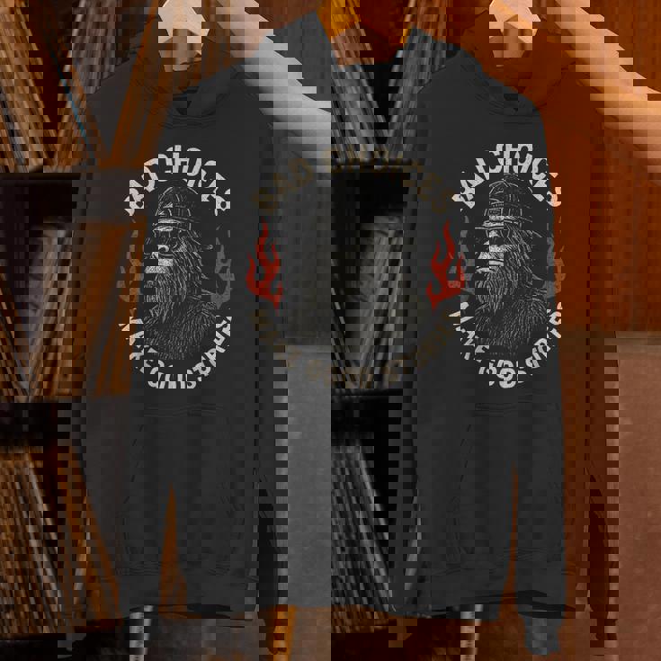 Sasquatch Bad Choices Make Goodtories 面白い 皮肉 パーカー