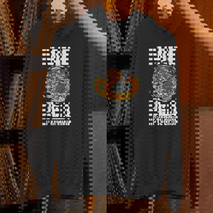 I Want Paella Not Your Opinion スペインのパエリア パーカー