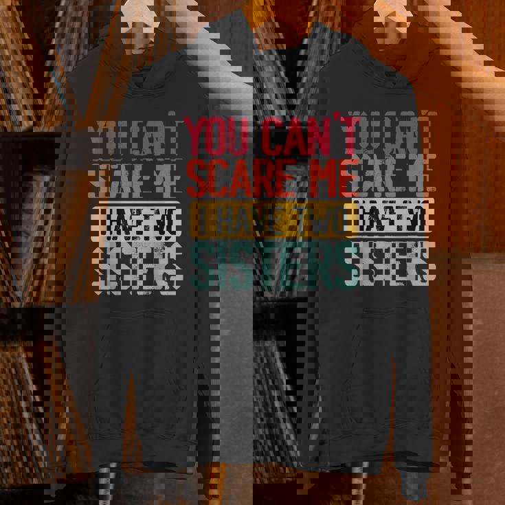 You Can'tcare Me I Have Twoisters Twoisters ジョーク パーカー