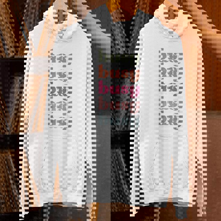 Busy Inspire Motive Positive Words Affirm Inspirational Unisex Hoodie