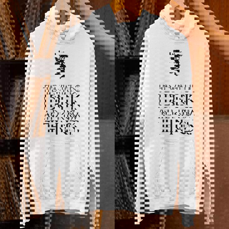 That's What I Do I Drink And I Know Things パーカー