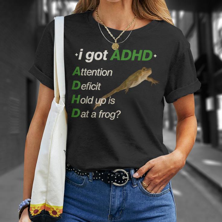 I Got Adhd Attention Deficit Hold Up Is Dat A Frog Meme T-Shirt | Mazezy